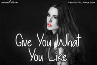 Give You What You Like Font for Campaign Design